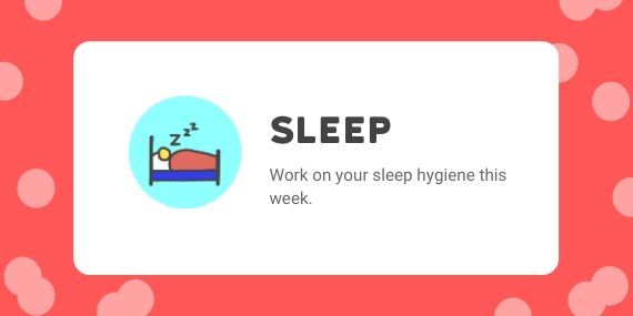 Sleep - Work on your sleep hygiene this week - cartoon of a person sleeping in bed