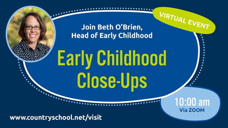 Early Childhood Close-Up (ages 3-5)
